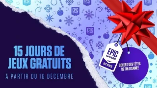 Epic Games : 15 jeux offerts pour la fin d'année 2021
