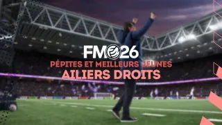 FM26 : Pépites et meilleurs jeunes ailiers droits (AD)