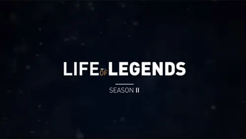 La série de vidéos Life of Legends est de retour !