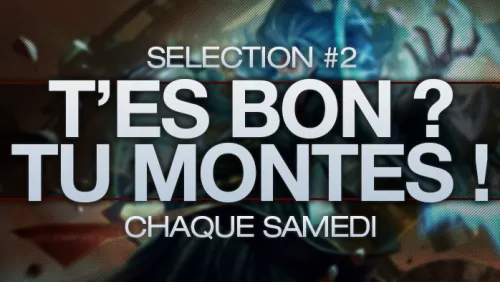 T'es bon, tu montes ! #2