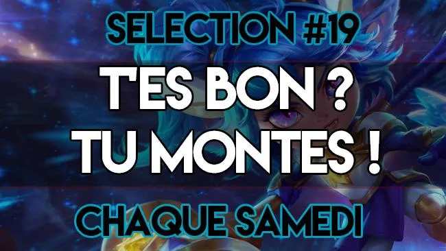 T'es bon, tu montes #19
