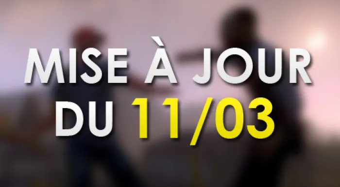 Mise à jour du 11/03