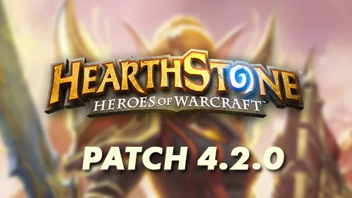 Le patch 4.2.0 est arrivé ! Voici toutes les informations !